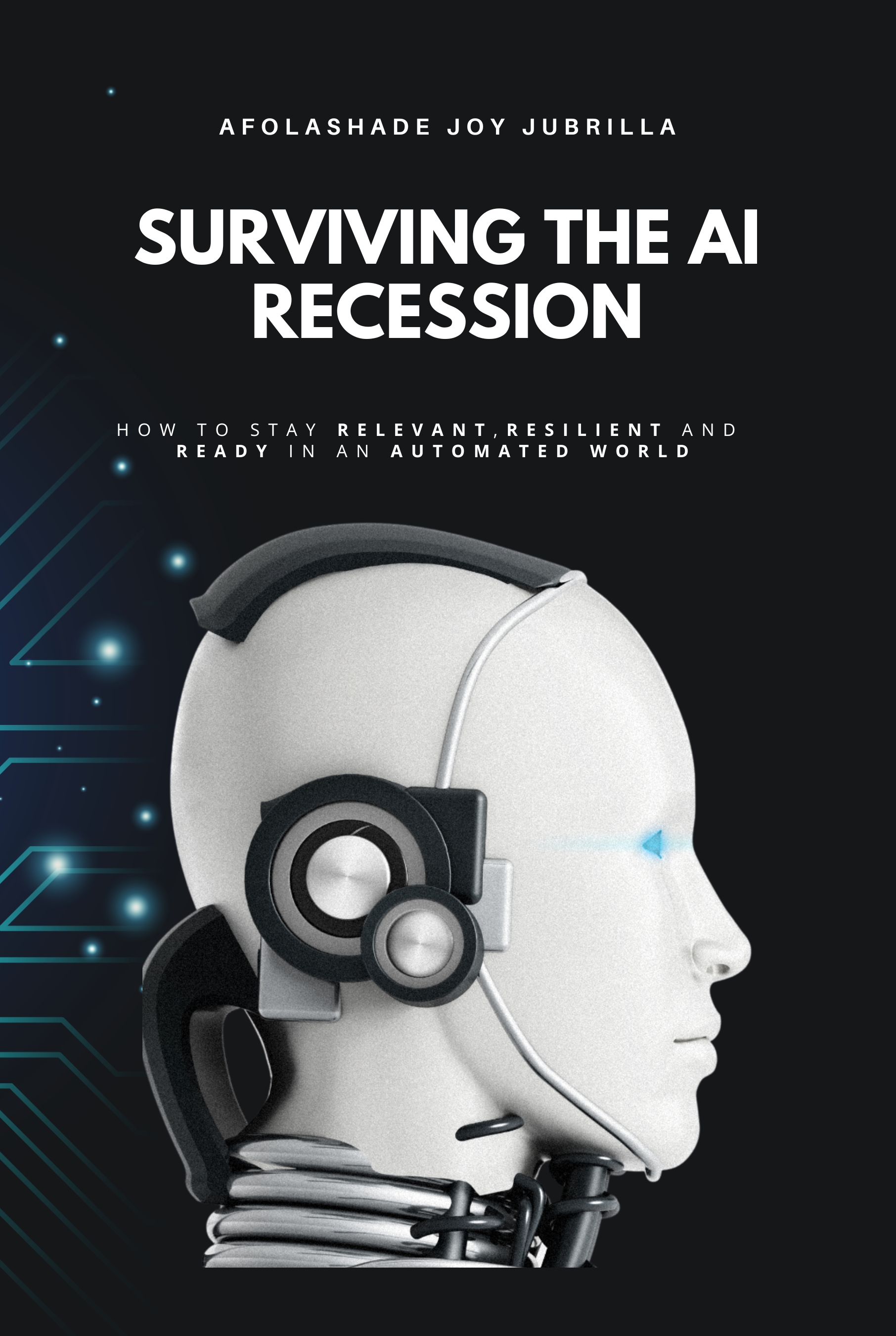 Surviving the AI Recession — Afolashade Joy Jubrilla